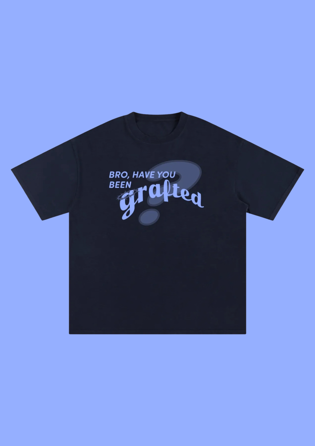 “Have You Been Grafted?” Oversized Tee - Navy Blue